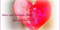 Herz-und höheres Selbst - Ego und Verstand